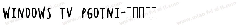 windows tv pgotni字体转换